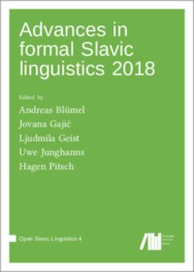 Blümel / Gajic / Geist | Advances in formal Slavic linguistics 2018 | Buch | 978-3-9855401-8-1 | sack.de
