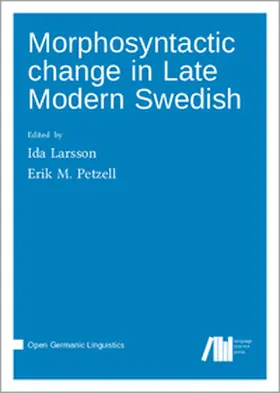 Larsson / Petzell |  Morphosyntactic change in Late Modern Swedish | Buch |  Sack Fachmedien