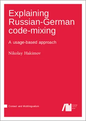 Hakimov |  Explaining Russian-German code-mixing | Buch |  Sack Fachmedien