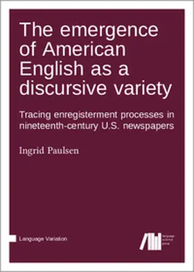Paulsen |  The  emergence of American English as a discursive variety | Buch |  Sack Fachmedien