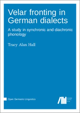 Hall | Velar fronting in German dialects | Buch | 978-3-98554-056-3 | sack.de