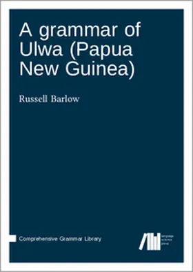 Barlow |  A grammar of Ulwa (Papua New Guinea) | Buch |  Sack Fachmedien