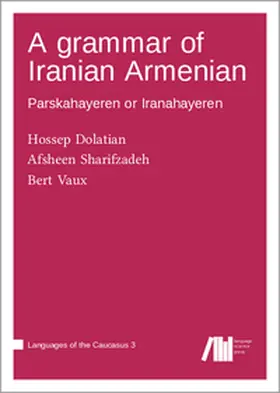Dolatian / Sharifzadeh / Vaux |  A grammar of Iranian Armenian | Buch |  Sack Fachmedien