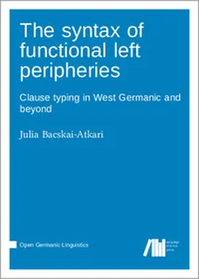 Bacskai-Atkari |  The syntax of functional left peripheries | Buch |  Sack Fachmedien