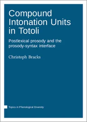 Bracks |  Compound Intonation Units in Totoli | Buch |  Sack Fachmedien