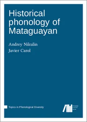 Nikulin / Carol |  Historical phonology of Mataguayan | Buch |  Sack Fachmedien