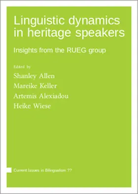 Allen / Keller / Alexiadou |  Linguistic dynamics in heritage speakers : Insights from the RUEG group | Buch |  Sack Fachmedien