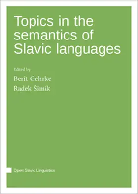Gehrke / Šimík |  Topics in the semantics of Slavic languages | Buch |  Sack Fachmedien
