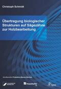 Schmidt |  Schmidt, C: Übertragung biolog. Strukturen auf Sägezähne | Buch |  Sack Fachmedien