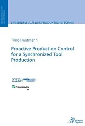 Heutmann |  Proactive Production Control for a Synchronized Tool Production | Buch |  Sack Fachmedien