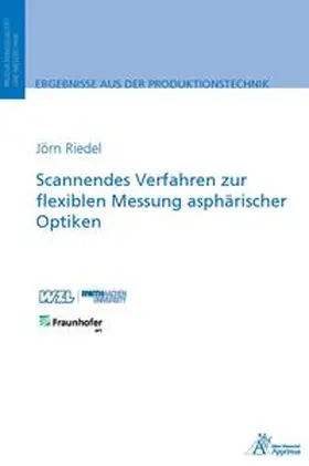 Riedel |  Scannendes Verfahren zur flexiblen Messung asphärischer Optiken | Buch |  Sack Fachmedien