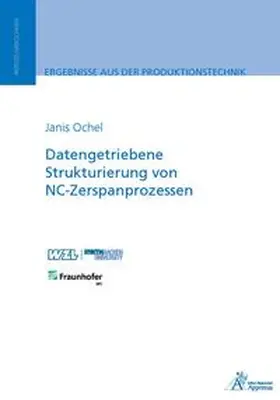 Ochel |  Datengetriebene Strukturierung von NC-Zerspanprozessen | Buch |  Sack Fachmedien