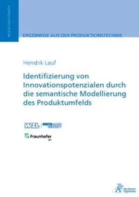 Lauf |  Identifizierung von Innovationspotenzialen durch die semantische Modellierung des Produktumfelds | Buch |  Sack Fachmedien