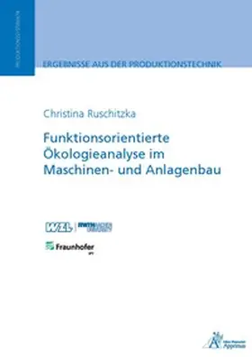 Ruschitzka |  Funktionsorientierte Ökologieanalyse im Maschinen- und Anlagenbau | Buch |  Sack Fachmedien