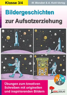 Mandzel |  Bildergeschichten zur Aufsatzerziehung / Klasse 3-4 | Buch |  Sack Fachmedien