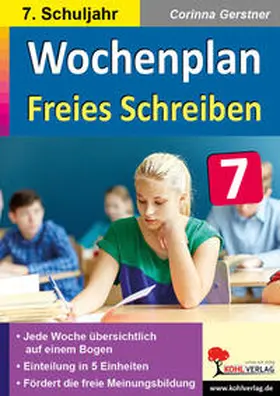 Gerstner |  Wochenplan Freies Schreiben / Klasse 7 | Buch |  Sack Fachmedien