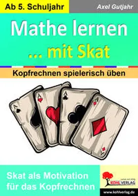 Gutjahr |  Mathe lernen ... mit Skat | Buch |  Sack Fachmedien