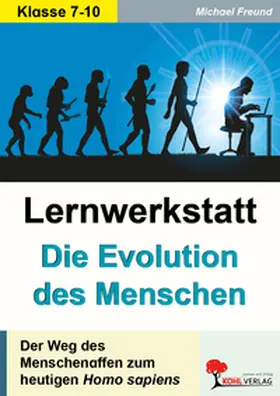 Freund |  Lernwerkstatt Die Evolution des Menschen | Buch |  Sack Fachmedien