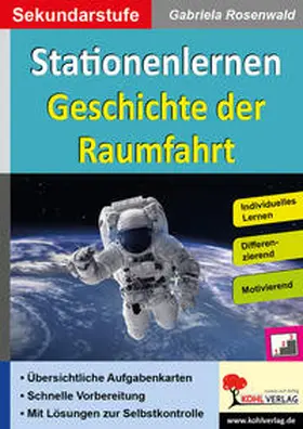 Rosenwald |  Stationenlernen Geschichte der Raumfahrt | Buch |  Sack Fachmedien