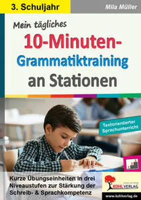 Müller |  Mein tägliches 10-Minuten-Grammatik-Training an Stationen / Klasse 3 | Buch |  Sack Fachmedien