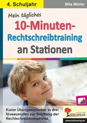 Müller |  Mein tägliches 10-Minuten-Rechtschreibtraining an Stationen / Klasse 4 | eBook | Sack Fachmedien