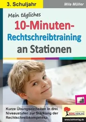 Müller |  Mein tägliches 10-Minuten-Rechtschreibtraining an Stationen / Klasse 3 | eBook | Sack Fachmedien