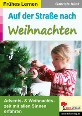 Klink |  Auf der Straße nach Weihnachten / Frühes Lernen | eBook | Sack Fachmedien