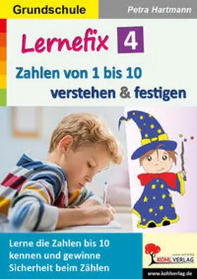 Hartmann |  Lernefix / Band 4: Zahlen von 1 bis 10 verstehen und festigen | eBook | Sack Fachmedien