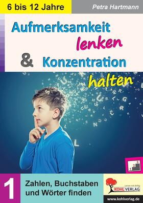 Hartmann |  Aufmerksamkeit lenken & Konzentration steigern / Band 1 | eBook | Sack Fachmedien