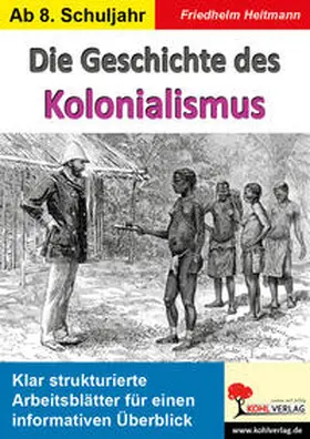 Heitmann |  Die Geschichte des Kolonialismus | eBook | Sack Fachmedien