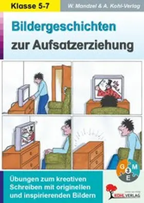 Mandzel |  Bildergeschichten zur Aufsatzerziehung / Klasse 5-7 | eBook | Sack Fachmedien