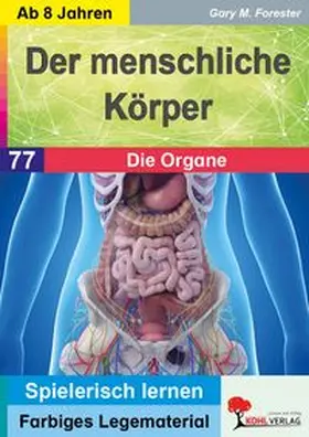 Forester |  Der menschliche Körper / Band 1: Die Organe | Buch |  Sack Fachmedien