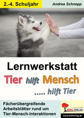 Schnepp |  Lernwerkstatt Tier hilft Mensch ... hilft Tier | eBook | Sack Fachmedien
