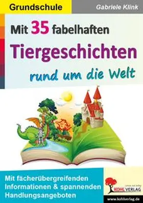 Klink |  Mit 35 fabelhaften Tiergeschichten rund um die Welt | eBook | Sack Fachmedien