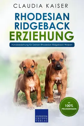 Kaiser |  Rhodesian Ridgeback Erziehung | eBook | Sack Fachmedien