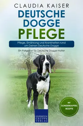 Kaiser |  Deutsche Dogge Pflege | eBook | Sack Fachmedien