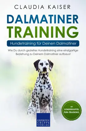 Kaiser |  Dalmatiner Training - Hundetraining für Deinen Dalmatiner | eBook | Sack Fachmedien