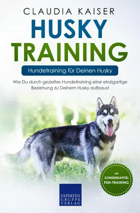 Kaiser |  Husky Training - Hundetraining für Deinen Husky | eBook | Sack Fachmedien