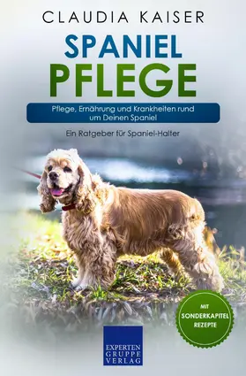 Kaiser |  Spaniel Pflege | eBook | Sack Fachmedien