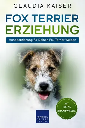 Kaiser |  Fox Terrier Erziehung | eBook | Sack Fachmedien