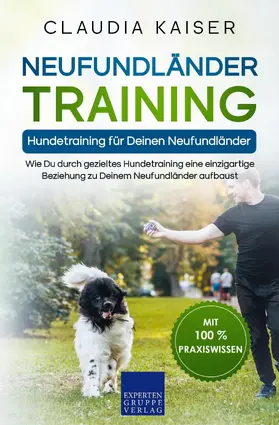 Kaiser |  Neufundländer Training - Hundetraining für Deinen Neufundländer | eBook | Sack Fachmedien