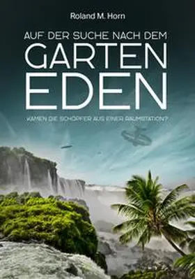 Horn / Erdmann |  Auf der Suche nach dem Garten Eden | Buch |  Sack Fachmedien