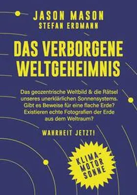 Mason / Erdmann |  Das verborgene Weltgeheimnis | Buch |  Sack Fachmedien