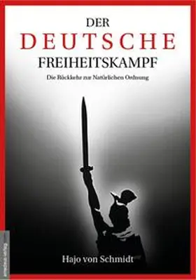 von Schmidt / van Helsing |  Der deutsche Freiheitskampf | Buch |  Sack Fachmedien