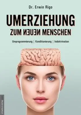Rigo / van Helsing |  Umerziehung zum neuen Menschen | Buch |  Sack Fachmedien