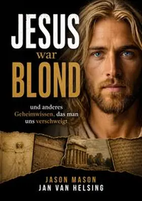 van Helsing / Mason |  Jesus war blond | Buch |  Sack Fachmedien