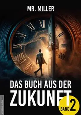 Miller / van Helsing |  Das Buch aus der Zukunft - Band 2 | Buch |  Sack Fachmedien