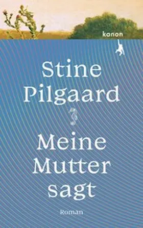 Pilgaard |  Meine Mutter sagt | eBook | Sack Fachmedien