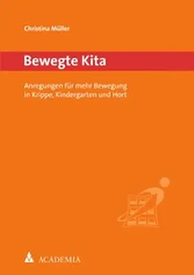 Müller |  Bewegte Kita | eBook | Sack Fachmedien