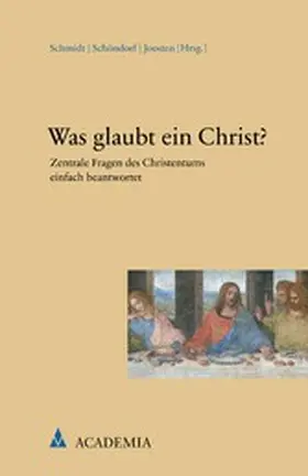 Schmidt / Schöndorf / Joosten |  Was glaubt ein Christ? | eBook | Sack Fachmedien